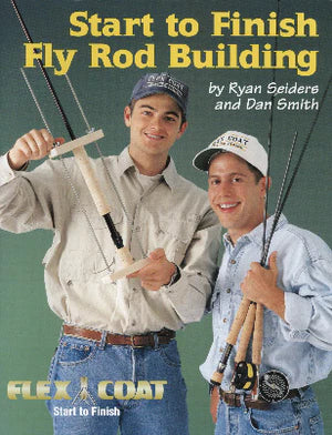 Flex Coat - Start to Finish Fly Rod Building
